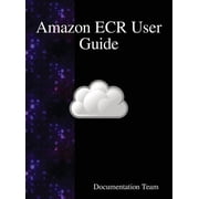 Amazon ECR User Guide, Hardcover
