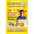 thumbnail image 1 of Amazon Fba: Complete Expert Guide: The Millionaire's Guide to Selling on Amazon, (Paperback), 1 of 1