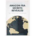 thumbnail image 1 of Amazon Fba Secrets Revealed: Finally, a Step by Step Guide to Amazon Fba Success (Paperback), 1 of 1