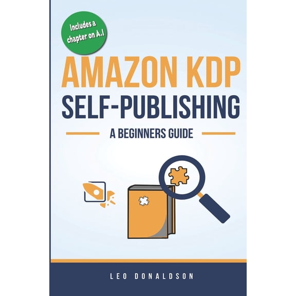 Amazon KDP Self-Publishing: A Beginners Guide, (Paperback)