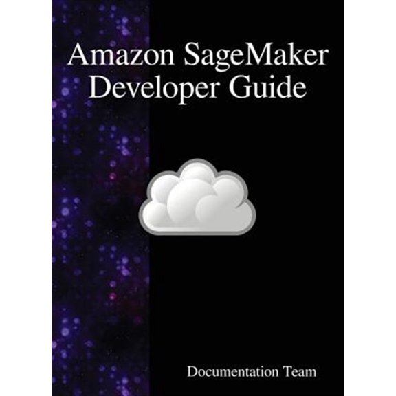 Pre-Owned Amazon SageMaker Developer Guide (Hardcover)