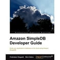 thumbnail image 1 of Pre-Owned Amazon Simpledb Developer Guide (Paperback) 1847197345 9781847197344, 1 of 1