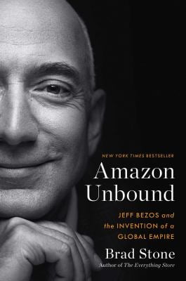 Pre-Owned Amazon Unbound : Jeff Bezos and the Invention of a Global Empire 9781982132613 /