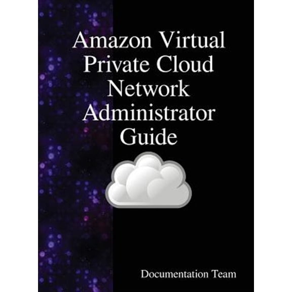 Pre-Owned Amazon Virtual Private Cloud Network Administrator Guide