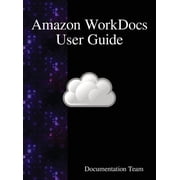 Amazon WorkDocs User Guide, (Hardcover)