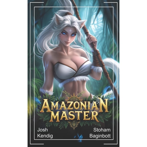 Amazonian Master Amazonian Master: An Isekai Survival Fantasy, Book 1, (Paperback)