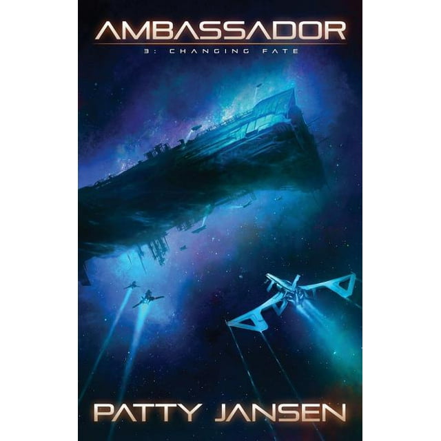 Ambassador: Ambassador 3 : Changing Fate (Series #3) (Paperback)