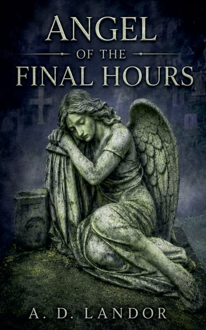 Ambassador Azshael Angel of the Final Hours, Book 3, (Paperback)