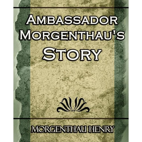 Ambassador Morgenthau's Story, (Paperback)