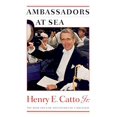 thumbnail image 1 of Pre-Owned Ambassadors at Sea: the High and Low Adventures of a Diplomat (Hardcover) 029271212X 9780292712126, 1 of 1