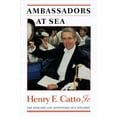 thumbnail image 1 of Ambassadors at Sea : The High and Low Adventures of a  Diplomat (Paperback), 1 of 1