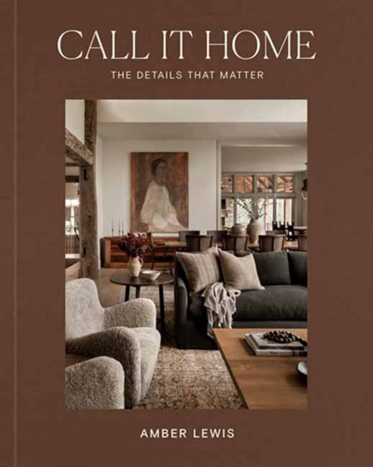Amber Lewis: Call It Home: The Details That Matter (Hardcover)