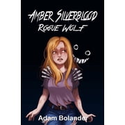 Amber Silverblood Amber Silverblood Rogue Wolf, Book 3, Paperback