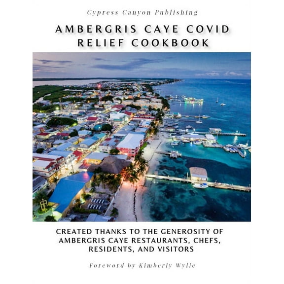 Ambergris Caye COVID Relief Cookbook, (Hardcover)