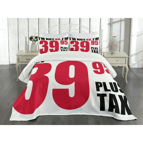 Ambesonne 40th Birthday Quilted Bedspread Set 3 Pcs, Humorous Funny Slogan, King Size, Hot Pink Black White