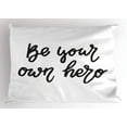 thumbnail image 1 of Ambesonne Girl Slogan Pillow Sham, Be Your Own Hero Brave, 26" X 20", Charcoal Grey and White, 1 of 2