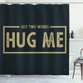 thumbnail image 1 of Ambesonne Hug Shower Curtain, Just 2 Words Hug Me Words, 69"Wx84"L, Dark Tan Dark Night Blue, 1 of 3