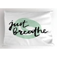 thumbnail image 1 of Ambesonne Just Breathe Pillow Sham, Modern Brush Words, 26" X 20", Mint Green Black White, 1 of 2