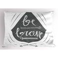 thumbnail image 1 of Ambesonne Saying Pillow Sham, Be Brave Slogan Arrows, 36" X 20", Charcoal Grey and White, 1 of 2