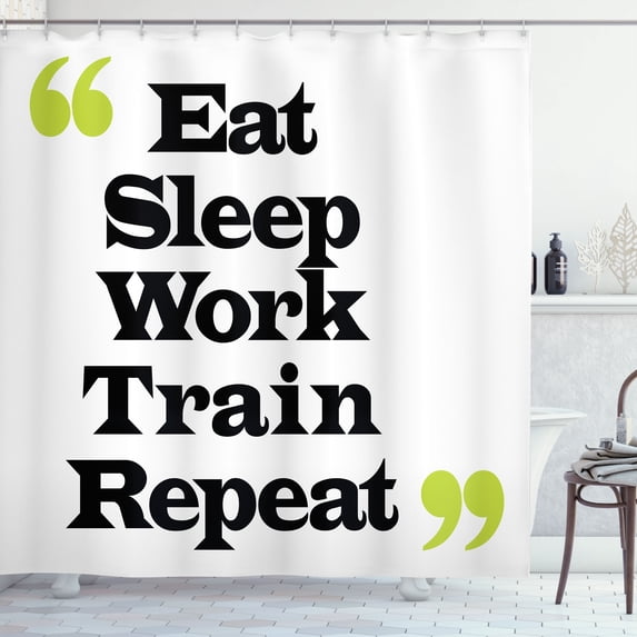 Ambesonne Saying Shower Curtain, Eat Sleep Work Train Repeat, 69"Wx84"L, Yellow Green Black White