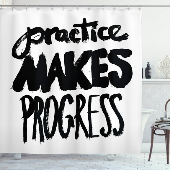 Ambesonne Saying Shower Curtain, Practice Makes Progress, 69"Wx70"L, Black White