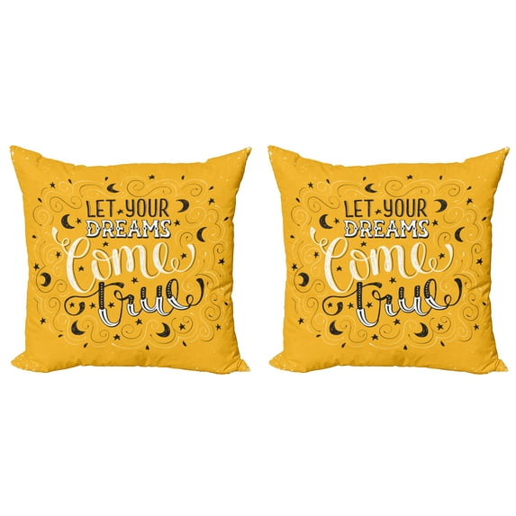 Ambesonne Saying Throw Pillow Cover 2 Pack, Let Your Dreams Come True, 18", Earth Yellow Black White