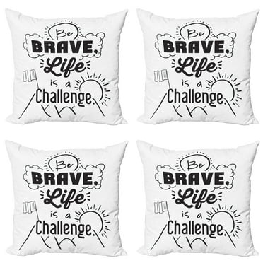 Ambesonne Saying Throw Pillow Cover 4 Pack, Be Brave Themed Slogan, 16", Black White