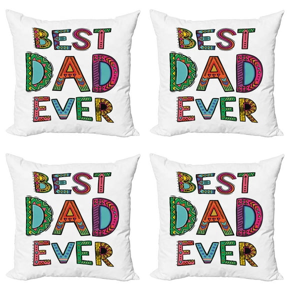 Ambesonne Saying Throw Pillow Cover 4 Pack, Fathers Day Best Dad Ever, 16", Multicolor