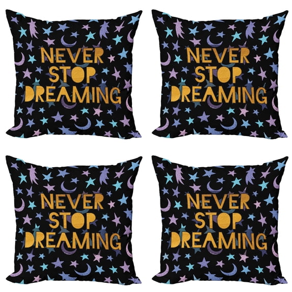 Ambesonne Saying Throw Pillow Cover 4 Pack, Never Stop Dreaming Stars, 16", Multicolor