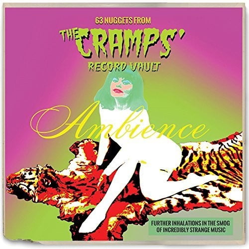 Ambience: 63 Nuggets From The Cramps' Record Vault - Walmart.com