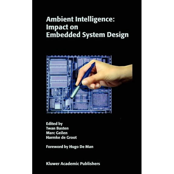 Ambient Intelligence: Impact on Embedded System Design (Hardcover)