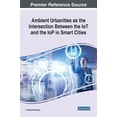 thumbnail image 1 of Ambient Urbanities as the Intersection Between the IoT and the IoP in Smart Cities (Hardcover), 1 of 1