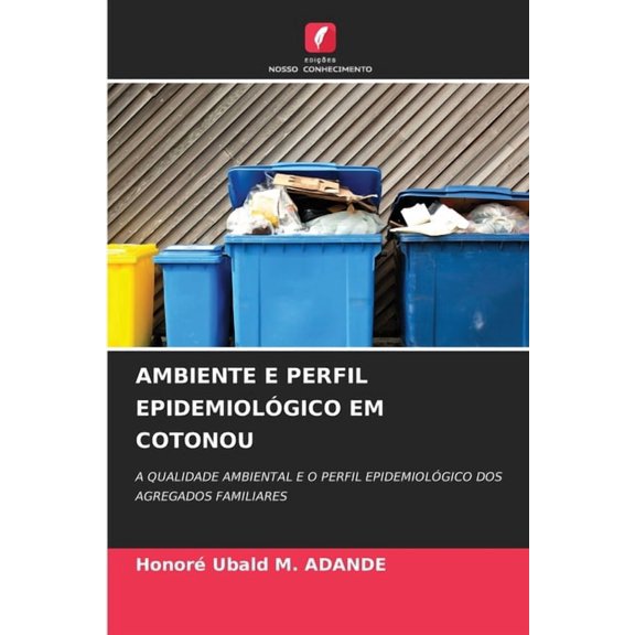 Ambiente E Perfil Epidemiolgico Em Cotonou, (Paperback)