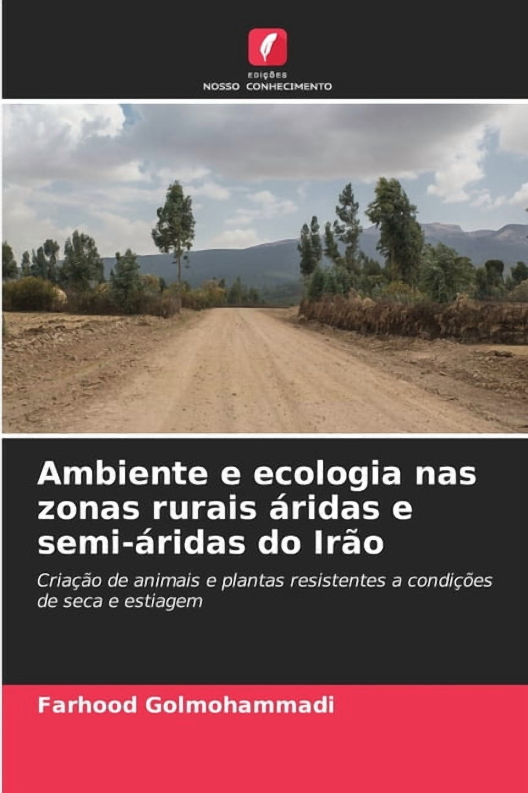 Ambiente e ecologia nas zonas rurais Ã¡ridas e semi-Ã¡ridas do IrÃ£o, (Paperback)