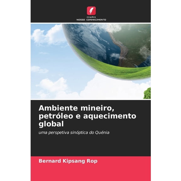 Ambiente mineiro, petrleo e aquecimento global, (Paperback)