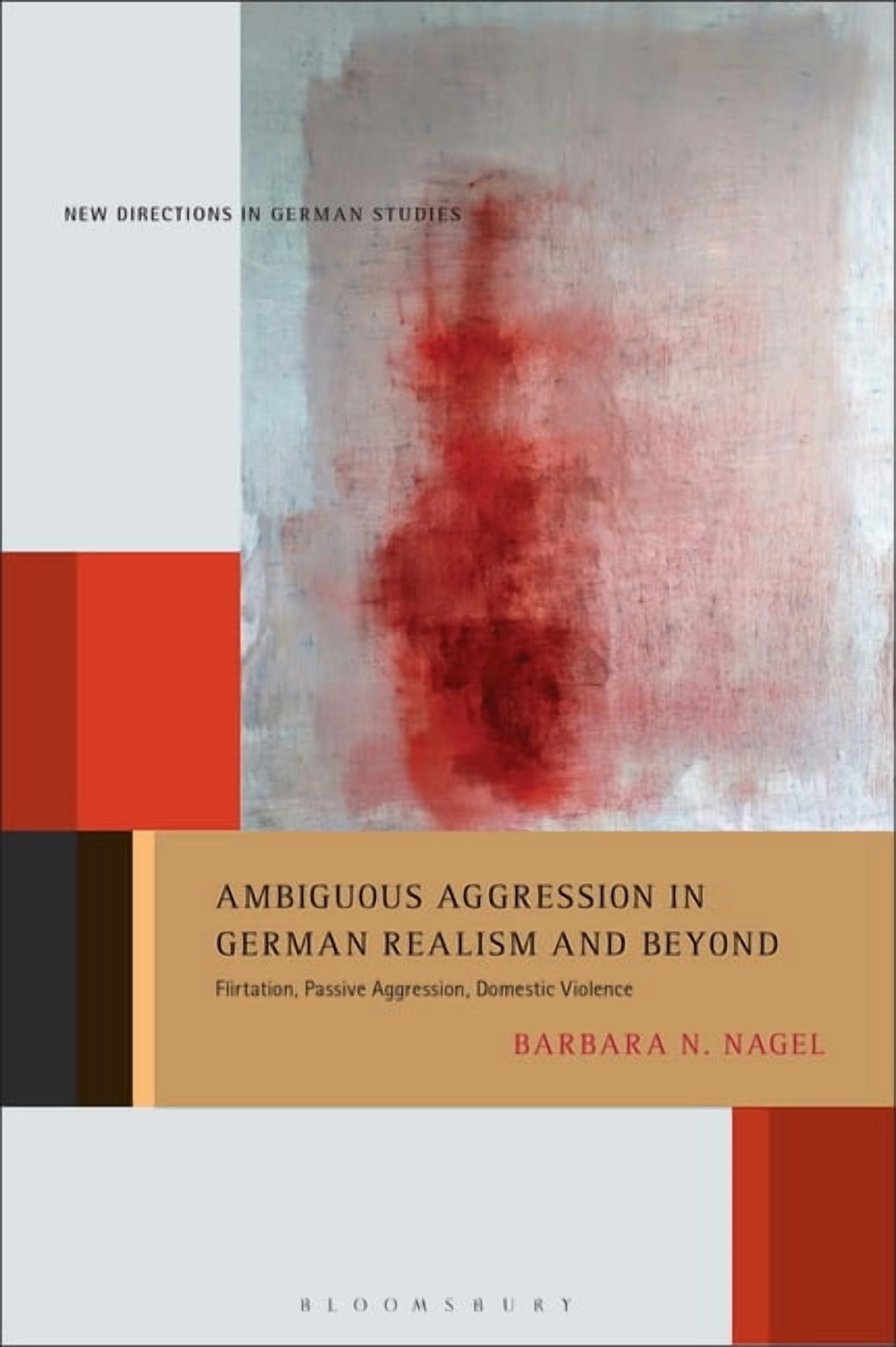 New Directions in German Studies Ambiguous Aggression in German Realism ...