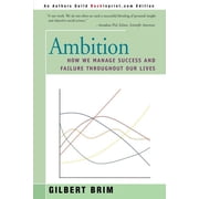 Ambition How We Manage Success and Failure Throughout Our Lives, Paperback