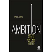 Ambition Why Its Good to Want More and How to Get It, Paperback