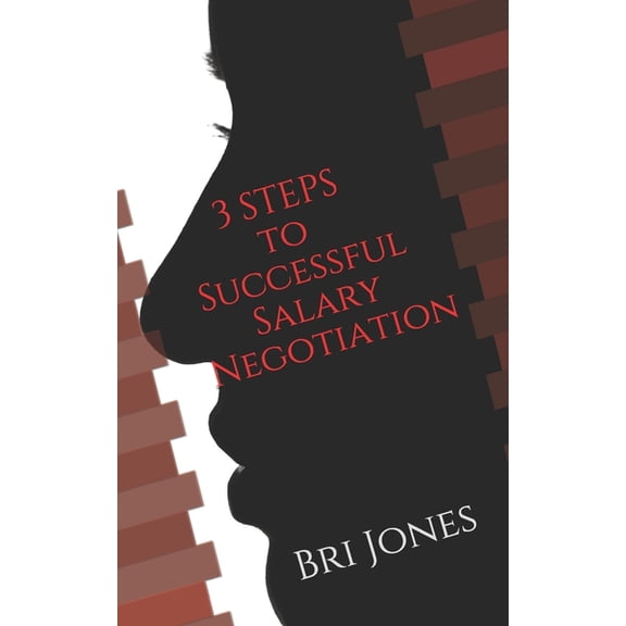 Ambitious Woman's Guide to Salary Negotiation, (Paperback)
