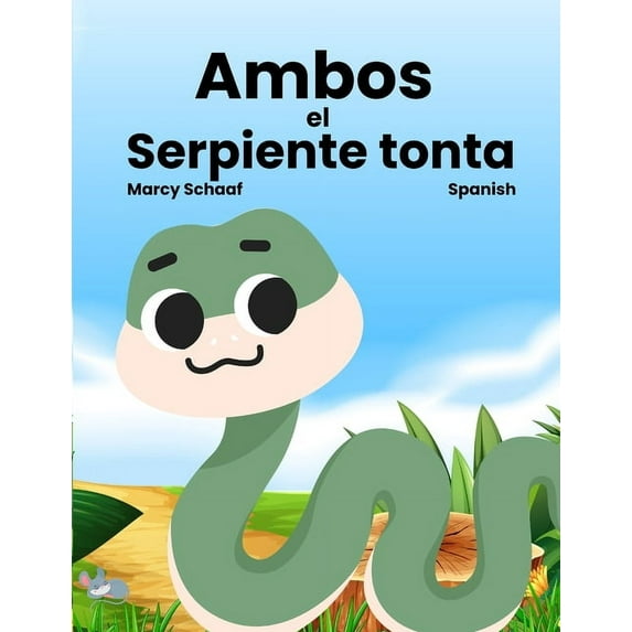 Ambos el Serpiente tonta (Spanish) Sammy the Silly Snake, (Paperback)