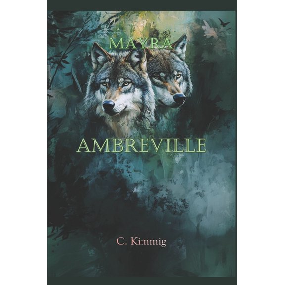 Ambreville Ambreville: Mayra, Book 3, (Paperback)
