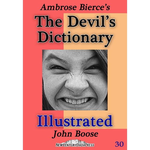 Ambrose Bierce's Devil's Dictionary Illustrated, (Paperback)