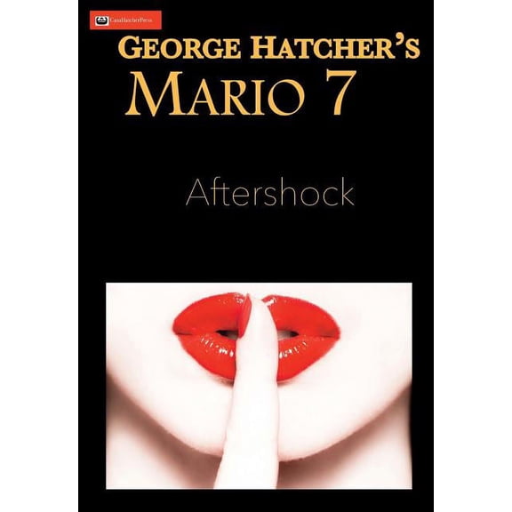 Ambulance Chaser Mario 7: Aftershock, Book 7, (Hardcover)