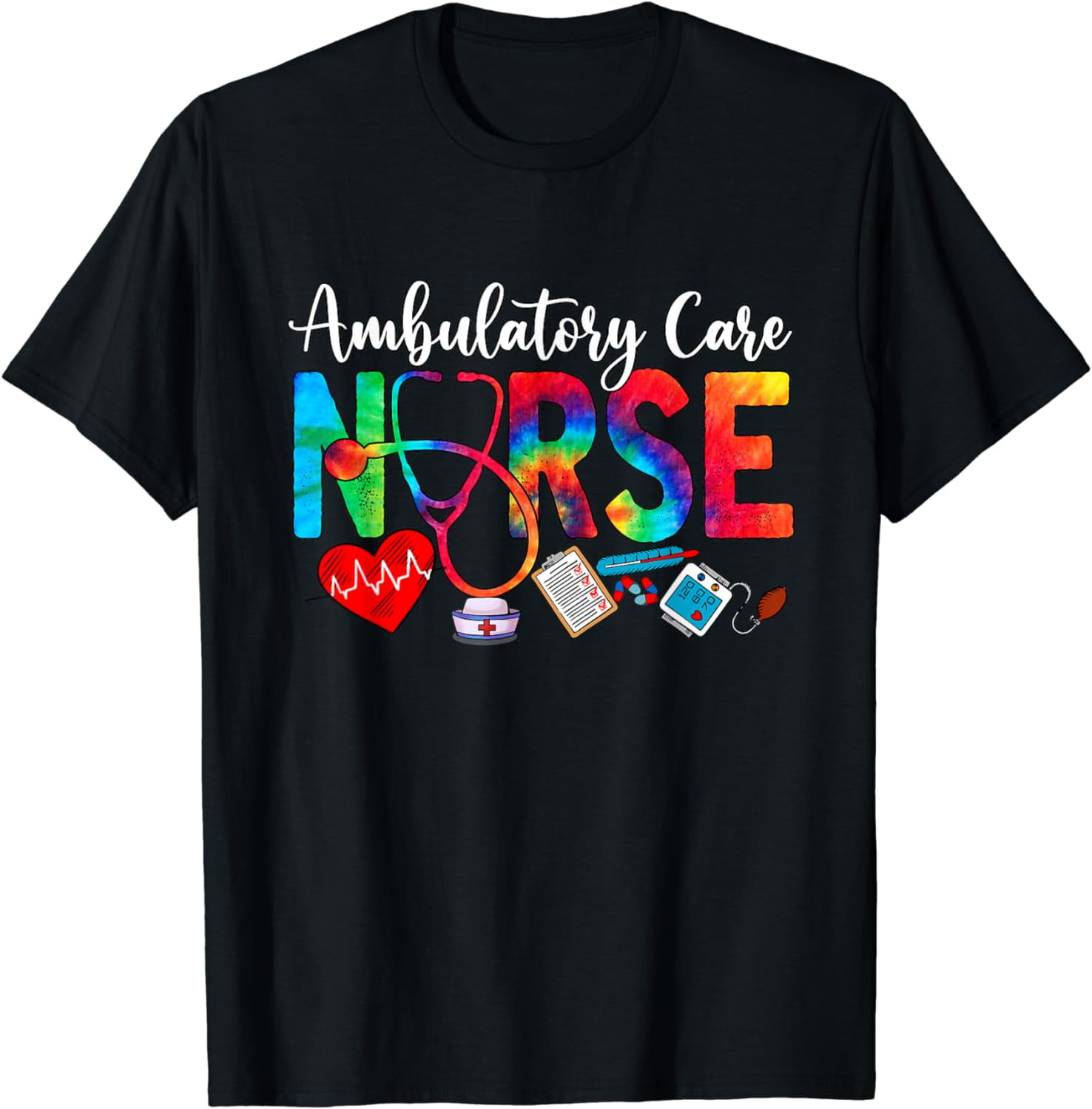 Ambulatory Care Nurse Tie Dye Love Heart Stethoscope Women T-Shirt ...