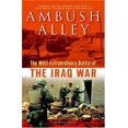 thumbnail image 1 of Pre-Owned Ambush Alley: The Most Extraordinary Battle of the Iraq War (Hardcover) 0891418806 9780891418801, 1 of 1