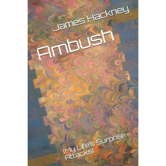 Ambush : (my Life's Surprise Attacks) (Paperback)