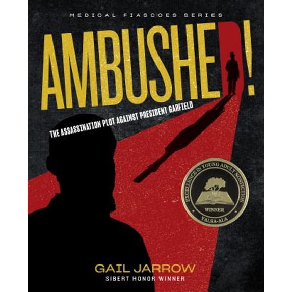 Pre-Owned Ambushed!: The Assassination Plot Against President Garfield (Hardcover) 1684378141 9781684378142