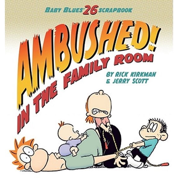 Pre-Owned Ambushed! in the Family Room, 33: Scrapbook #26 (Paperback) 0740797409 9780740797408