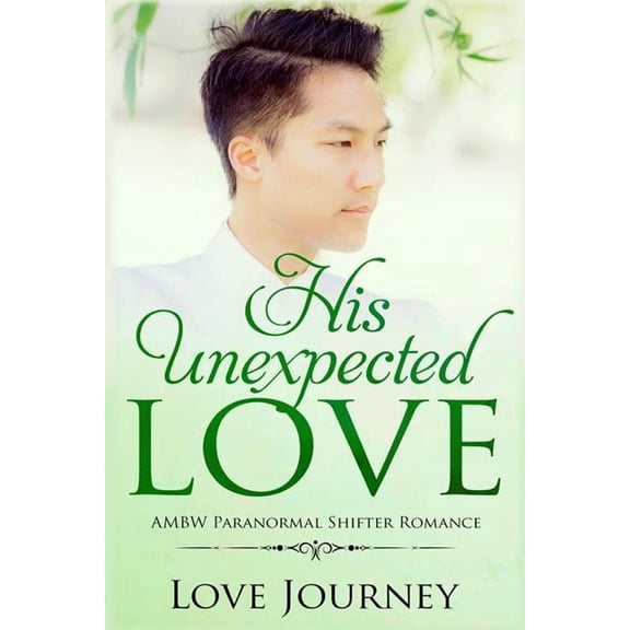 Ambw Paranormal Shifter Romance: His Unexpected Love (Series #2) (Paperback)