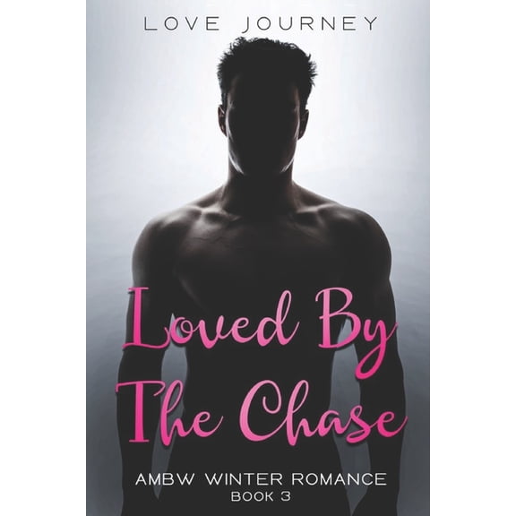 Ambw Winter Romance Loved By The Chase, Book 3, (Paperback)